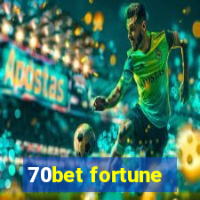 70bet fortune